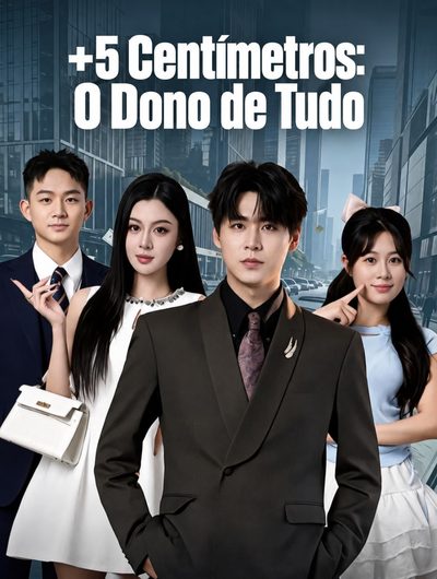Capa da minissérie +5 Centímetros: o Dono de Tudo