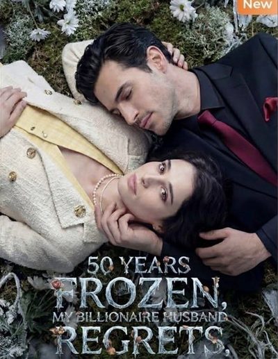 Capa da minissérie 50 Years Frozen, My Billionaire Husband Regrets 50 Anos Congelado, Meu Marido Bilionário Se Arrepende