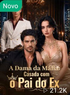 Capa da minissérie A Dama da Máfia: Casada com o Pai do Ex