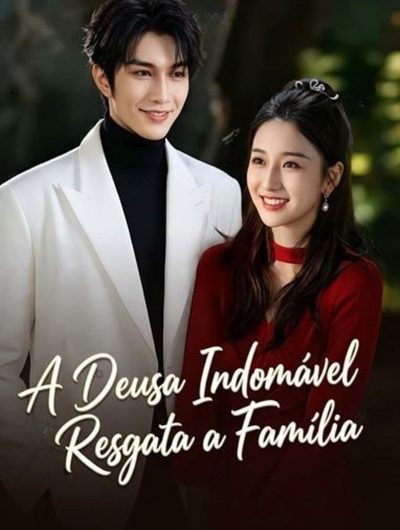 Capa da minissérie ✨ a Deusa Indomável Resgata a Família Entrei no Livro Como a Madrasta Má