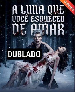 Capa da minissérie A Luna que Você Esqueceu de Amar