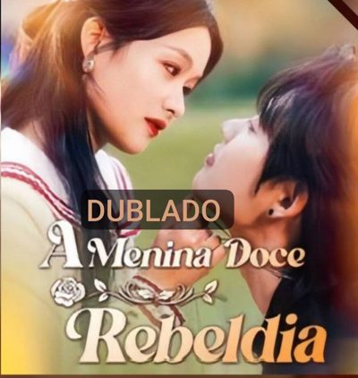 Capa da minissérie A Menina Doce Rebeldia Dublado