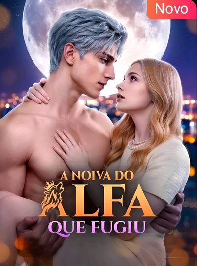 Capa da minissérie A Noiva do Alfa que Fugiu