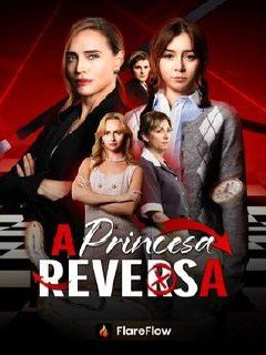 Capa da minissérie A Princesa Reversa (dublado)