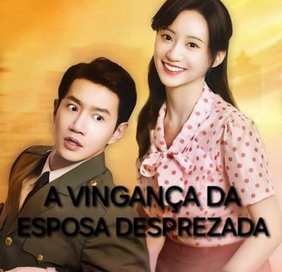 Capa da minissérie A Vingança da Esposa Desprezada