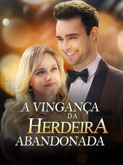 Capa da minissérie A Vingança da herdeira abandonada