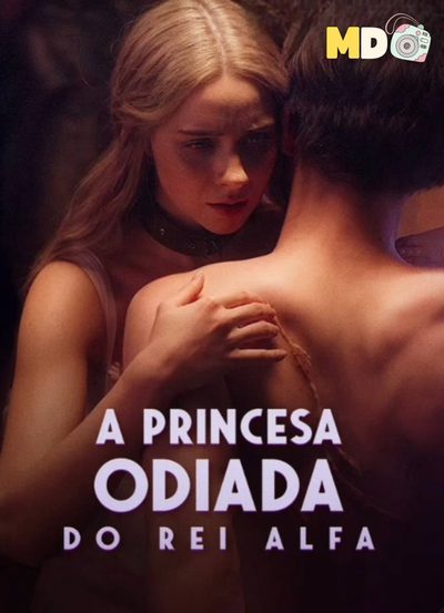 Capa da minissérie Alpha King'S Hated Princess - A Princesa Odiada do Rei Alfa - A Odiada Princesa Do Rei Alfa