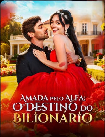 Capa da minissérie Amada Pelo Alfa o Destino do Bilionário