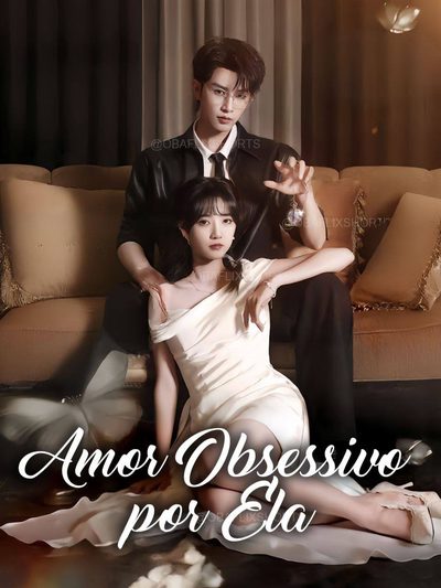 Capa da minissérie Amor Obsessivo por Ela