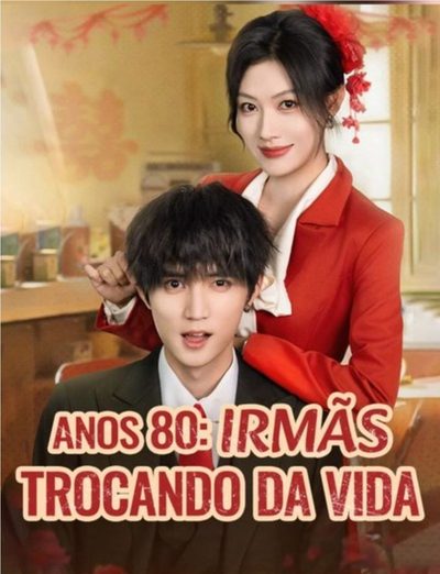 Capa da minissérie Anos 80: Irmãs Trocando da Vida Legendado