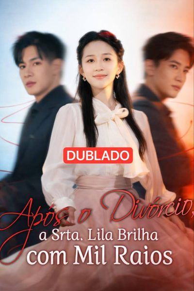 Capa da minissérie Após o Divórcio, a Srta Lila Brilha com Mil Raios (dublado)