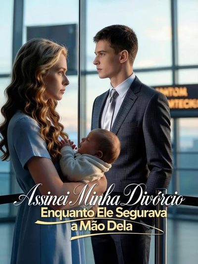 Capa da minissérie Assinei Meu Divorcio Enquanto Ele Segurava a Mão Dela