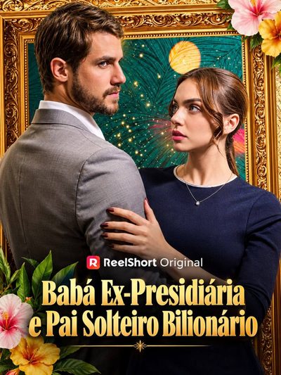 Capa da minissérie Baba Ex Presidiária e Pai Solteiro Bilionario ����������