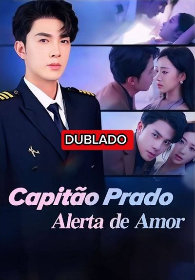 Capa da minissérie Capitão Prado: Alerta de Amor Dublado