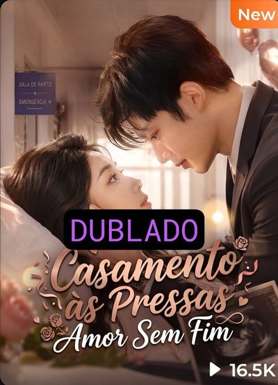Capa da minissérie Casamento Às Pressas Amor Sem Fim