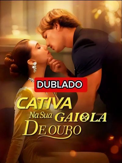 Capa da minissérie CATIVA NA SUA GAIOLA DE OURO dublado