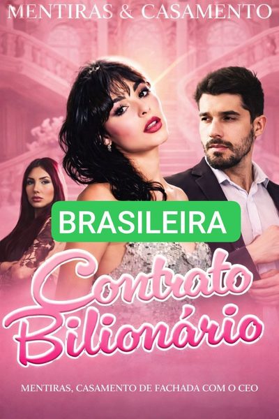 Capa da minissérie Contrato Bilionário: Mentiras, Casamento de Fachada com o CEO - Brasileiro