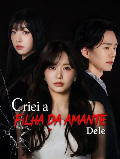 Capa da minissérie Criei a Filha da Amante Dele