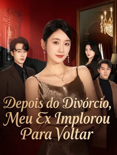 Capa da minissérie DEPOIS DO DIVÓRCIO, MEU EX IMPLOROU PARA VOLTAR Love Fades in Snow, Heir Returns