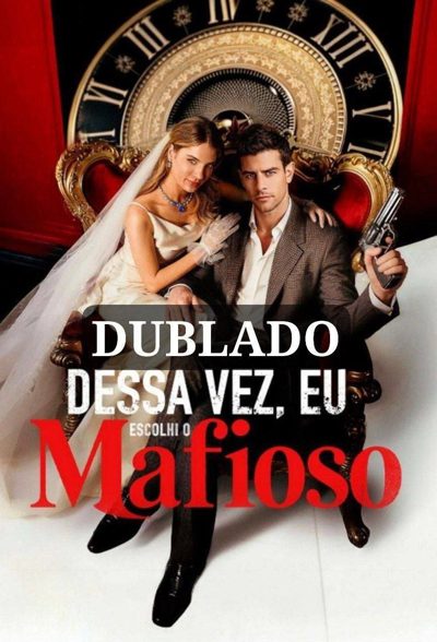 Capa da minissérie Dessa Vez, Eu Escolhi o Mafioso