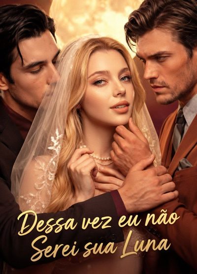 Capa da minissérie Dessa vez eu não Serei sua Luna