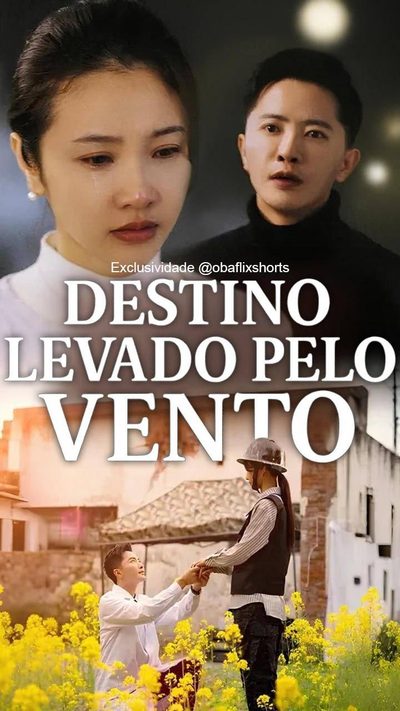 Capa da minissérie Destino Levado Pelo Vento Meu Ex Marido Se Arrependeu do Divórcio