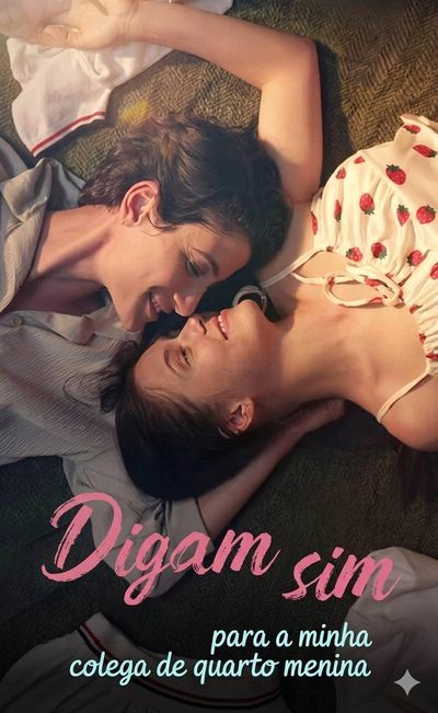 Capa da minissérie Digam Sim para a Minha Colega de Quarto Menina