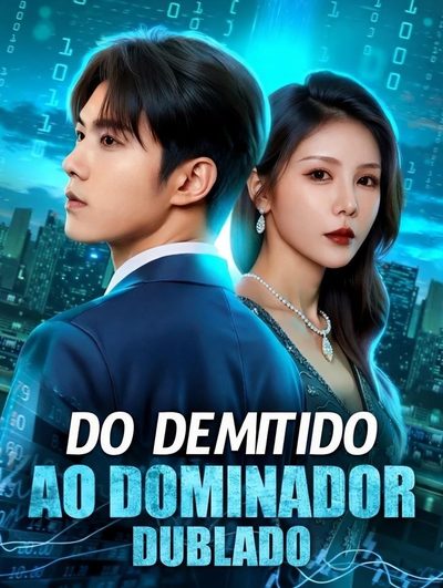 Capa da minissérie Do Demitido ao Dominador - Dublado