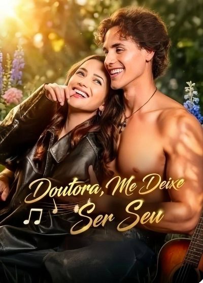 Capa da minissérie Doutora,me Deixe Ser Seu