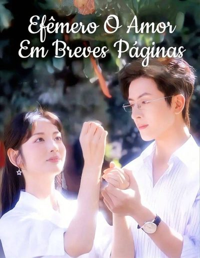 Capa da minissérie Efêmero o Amor em Breves Páginas | Curto Romance de Papel Termina Vazio Legendado