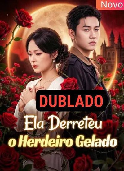 Capa da minissérie Ela Derreteu o Herdeiro Gelado