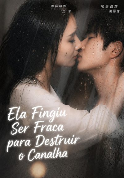 Capa da minissérie Ela Fingiu Ser Fraca para Destruir o Canalha