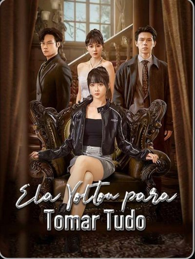 Capa da minissérie Ela Voltou para Tomar Tudo