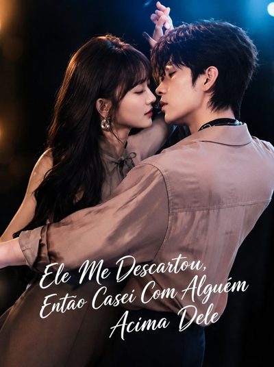 Capa da minissérie ELE ME DESCARTOU, ENTÃO CASEI COM ALGUÉM ACIMA DELE Ops! Casei Com o Bilionário Errado