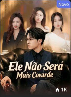 Capa da minissérie Ele Não Sera Mais Covarde Dublado