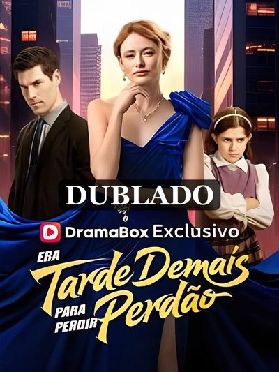 Capa da minissérie Era Tarde Demais para Pedir Perdão
