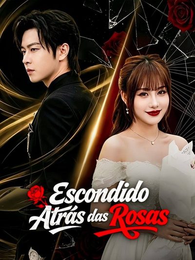 Capa da minissérie Escondido Atrás das Rosas (dublado)