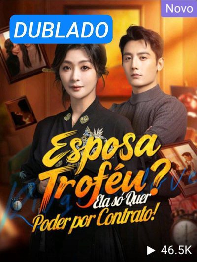 Capa da minissérie Esposa Troféu? Ela Só Quer Dublado