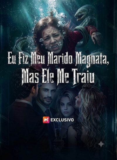 Capa da minissérie Eu Fiz Meu Marido Magnata, Mais Ele Me Traiu