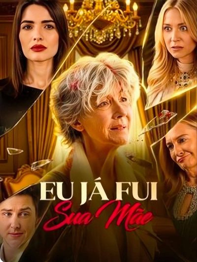 Capa da minissérie Eu Já Fui Sua Mãe