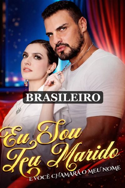 Capa da minissérie Eu Sou Teu Marido e Você Chamara o Meu Nome (brasileira)