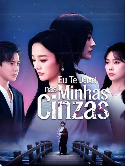 Capa da minissérie Eu Te Deixei Nas Minhas Cinzas