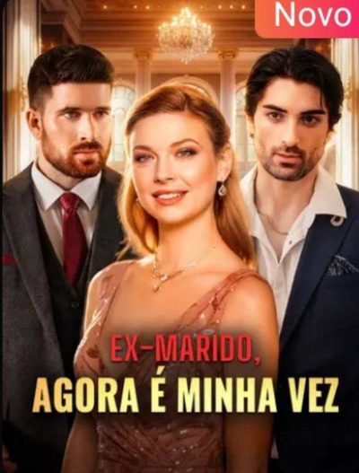 Capa da minissérie Ex-marido, agora é minha vez
