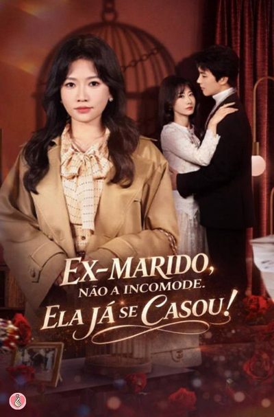 Capa da minissérie Ex-marido, Não a Incomode. Ela Já Se Casou!