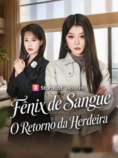 Capa da minissérie Fênix de Sangue o Retorno da Herdeira Legendado