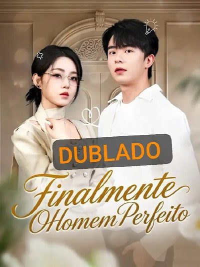 Capa da minissérie Finalmente o Homem Perfeito Dublado
