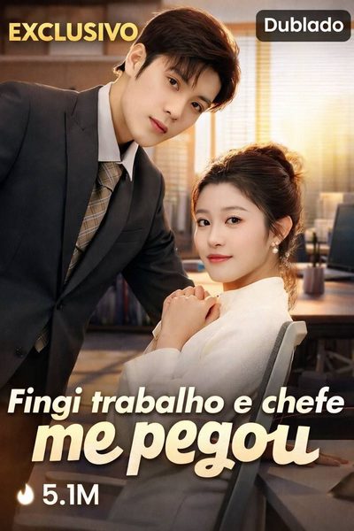 Capa da minissérie Fingi Trabalho e Chefe Me Pegou Dublado