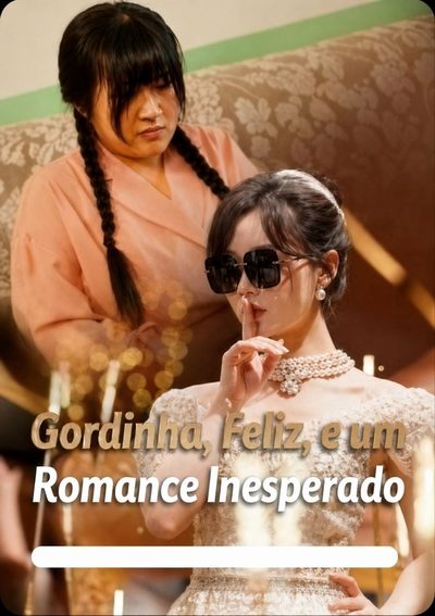 Capa da minissérie Gordinha, Feliz e um Romance Inesperado