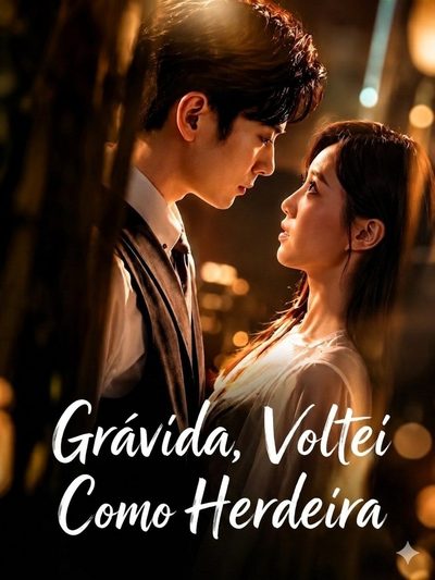 Capa da minissérie Grávida, Voltei Como Herdeira