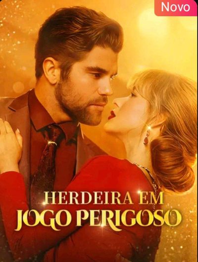 Capa da minissérie Herdeira em Jogo Perigoso